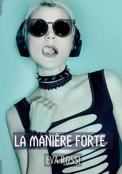 Cover: La Manière Forte