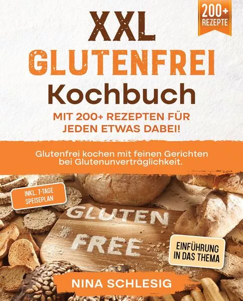 Cover: XXL Glutenfrei Kochbuch – Mit 200+ Rezepten für jeden etwas dabei!