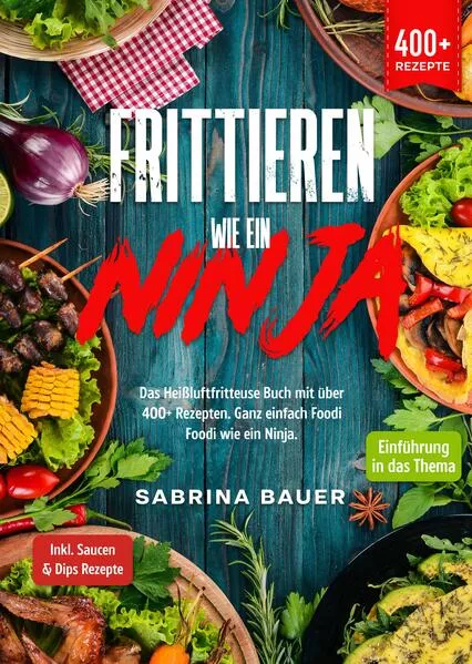 Cover: Frittieren wie ein Ninja