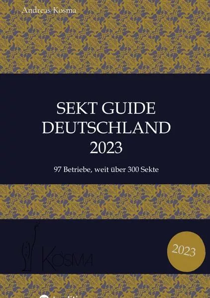 Cover: Sekt Guide Deutschland Das Standardwerk zum Deutschen Sekt