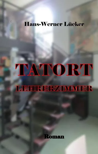 Cover: Tatort Lehrerzimmer