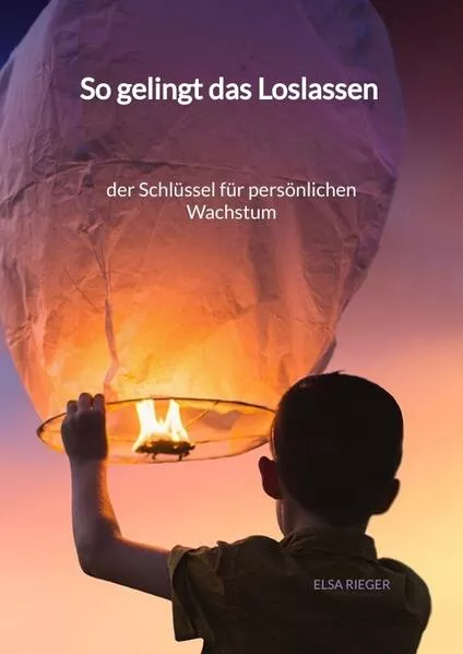 So gelingt das Loslassen - der Schlüssel für persönlichen Wachstum