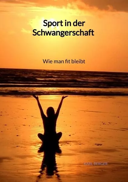 Cover: Sport in der Schwangerschaft - Wie man fit bleibt