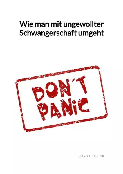 Cover: Wie man mit ungewollter Schwangerschaft umgeht