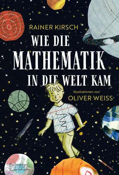Cover: Wie die Mathematik in die Welt kam