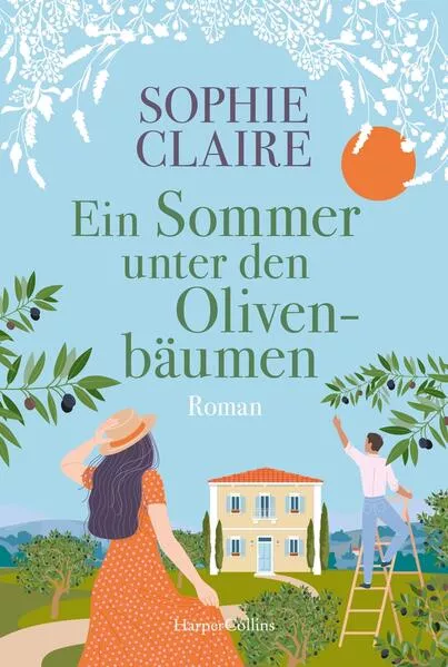 Cover: Ein Sommer unter den Olivenbäumen