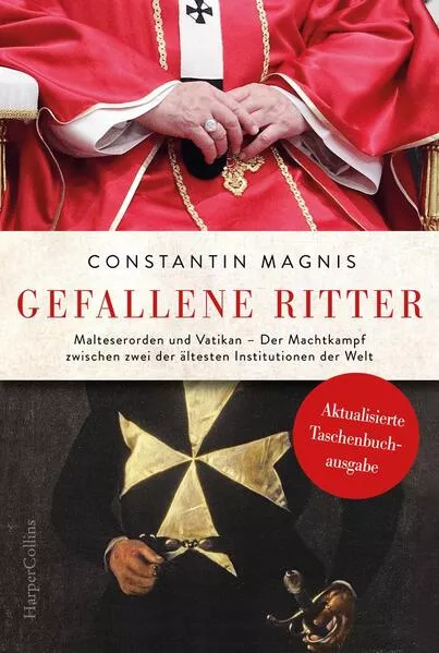 Gefallene Ritter – Malteserorden und Vatikan. Der Machtkampf zwischen zwei der ältesten Institutionen der Welt – AKTUALISIERTE TASCHENBUCHAUSGABE</a>