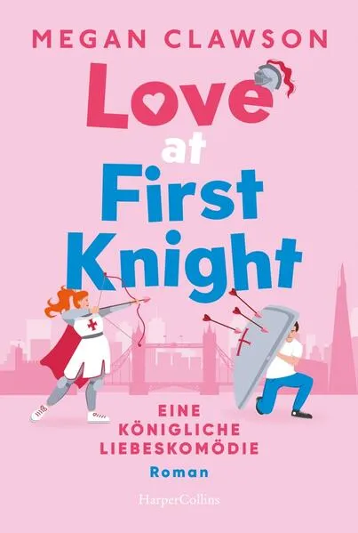 Cover: Love at First Knight. Eine königliche Liebeskomödie