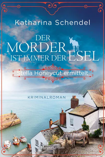 Der Mörder ist immer der Esel. Stella Honeycut ermittelt</a>