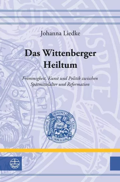 Das Wittenberger Heiltum</a>