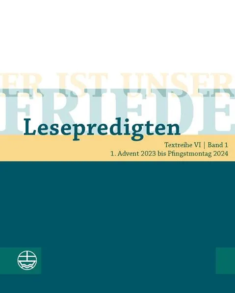 Cover: Er ist unser Friede. Lesepredigten Textreihe VI/Bd. 1