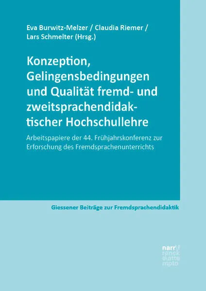 Konzeption, Gelingensbedingungen und Qualität fremd- und zweitsprachendidaktischer Hochschullehre