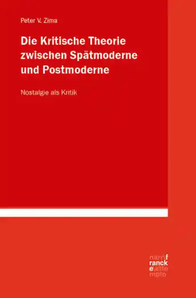 Die Kritische Theorie zwischen Spätmoderne und Postmoderne: Nostalgie als Kritik