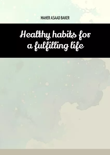 Cover: Healthy habits for a fulfilling life