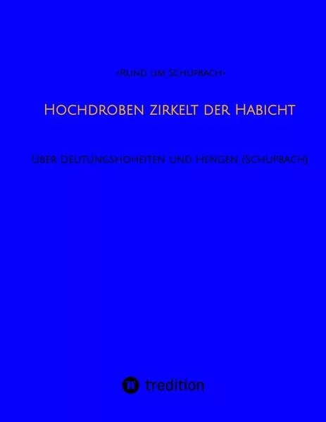 Cover: Hochdroben zirkelt der Habicht