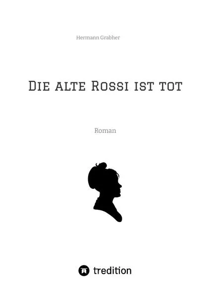 Cover: Die alte Rossi ist tot