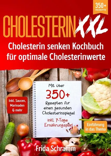 Cover: Cholesterin XXL - Cholesterin senken Kochbuch für optimale Cholesterinwerte