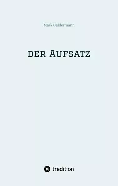 Cover: Der Aufsatz