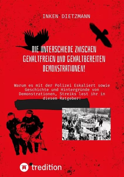 Cover: Die Unterschiede zwischen gewaltfreien und gewaltbereiten Demonstrationen!