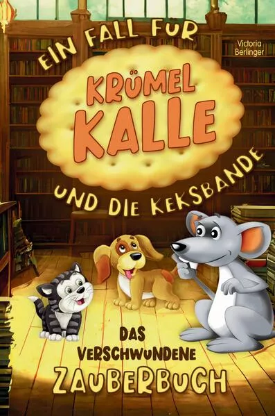 Cover: Das verschwundene Zauberbuch - Ein Fall für Krümel Kalle und die Keksbande