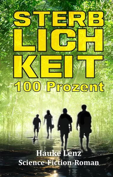 Sterblichkeitsrate: 100 Prozent