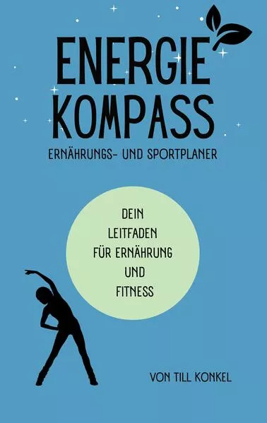 Cover: Energiekompass - Ernährungs- und Sportplaner