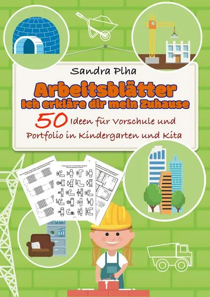 Cover: KitaFix-Kreativ: Arbeitsblätter Ich erkläre dir mein Zuhause (50 Ideen für Vorschule und Portfolio in Kindergarten und Kita)