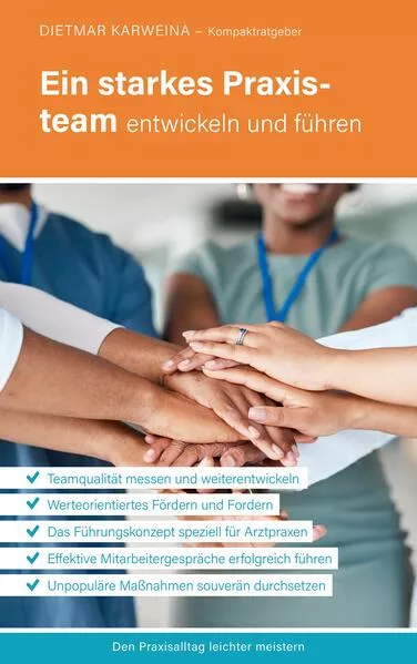 Cover: Ein starkes Praxisteam entwickeln und führen