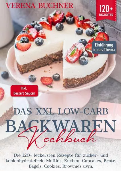 Cover: Das XXL Low-Carb Backwaren Kochbuch