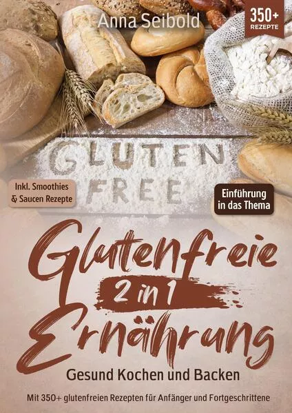 Cover: Glutenfreie Ernährung 2 in 1 – Gesund Kochen und Backen