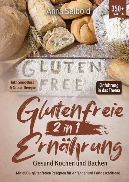 Cover: Glutenfreie Ernährung 2 in 1 – Gesund Kochen und Backen