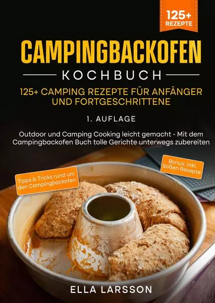 Campingbackofen Kochbuch – 125+ Camping Rezepte für Anfänger und Fortgeschrittene</a>