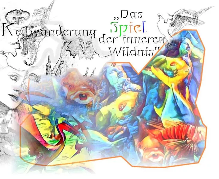 Das Spiel der inneren Wildnis - Keilwanderung & Farbenspiel - 18 Farbfotomontagen/29 schwarz-weiß Fotomontagen