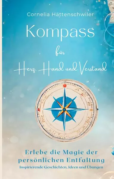 Cover: Kompass für Herz, Hand und Verstand