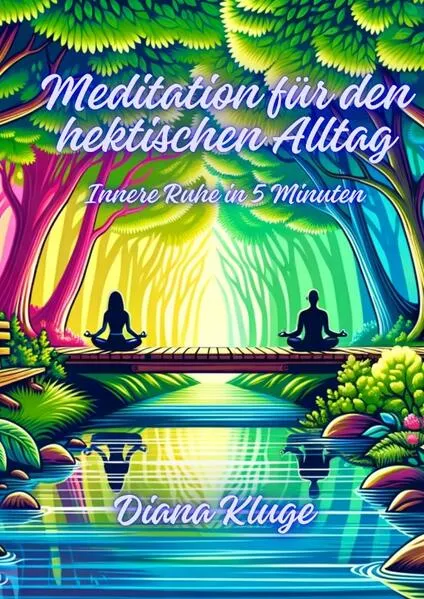 Cover: Meditation für den hektischen Alltag