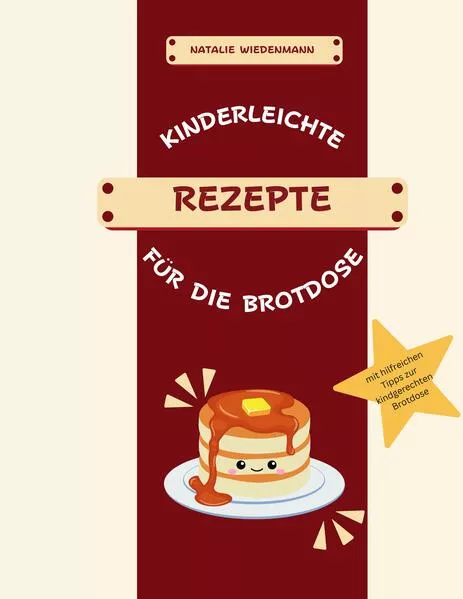 Cover: Kinderleichte Rezepte für die Brotdose