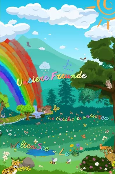 Cover: Unsiere Freunde ( Ohne Schriftfarbe ) eine Geschichte unsierea Weltensee ~ le