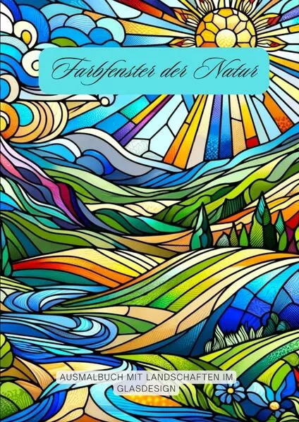 Cover: Farbfenster der Natur