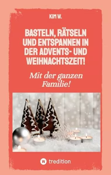 Basteln, rätseln und entspannen in der Advents- und Weihnachtszeit!