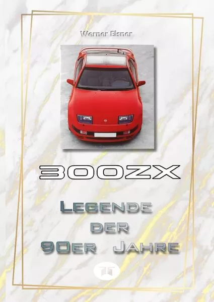 300 ZX - Legende der 90er Jahre