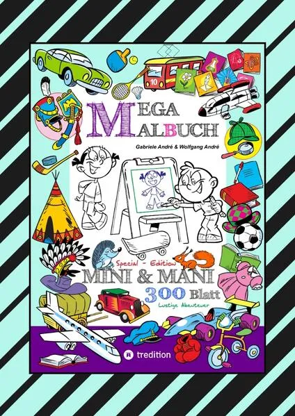 Cover: MEGA MALBUCH - SPECIAL EDTITON - 300 SEITEN MIT LUSTIGEN MOTIVEN - ABENTEUER MIT MINI & MANI - SPANNENDE THEMEN