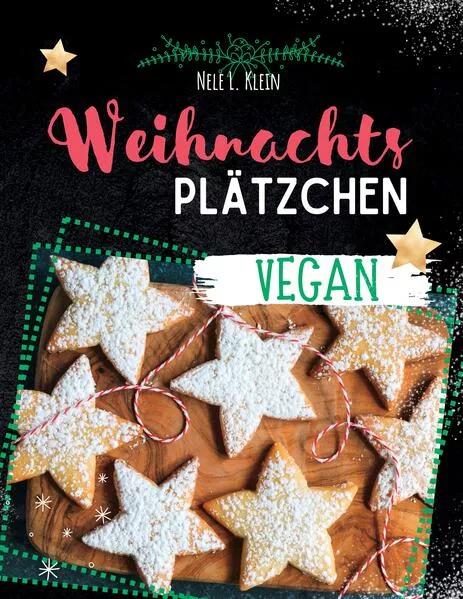 Cover: Weihnachtsplätzchen Rezepte- Vegan