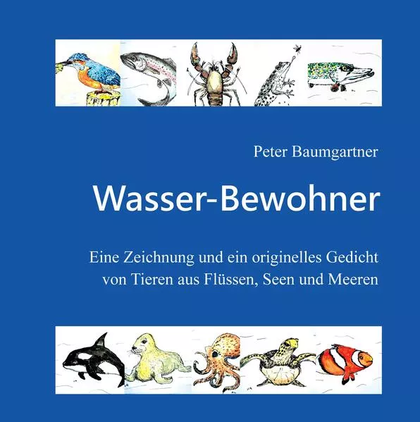 Cover: Wasser-Bewohner: Ein Geschenkbuch für Tierliebhaber