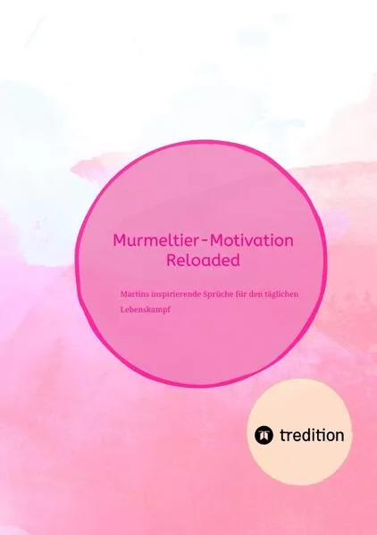 Cover: "Murmeltier-Motivation Reloaded":
