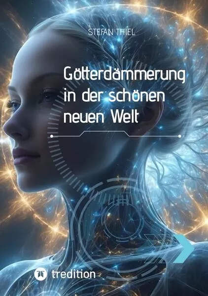 Cover: Götterdämmerung in der schönen neuen Welt