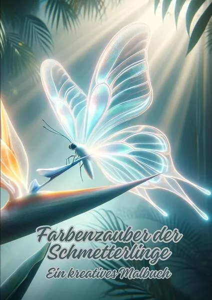 Cover: Farbenzauber der Schmetterlinge