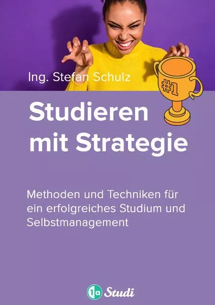 Cover: Studieren mit Strategie (Bachelor, Masterarbeit, Hausarbeit, Seminararbeit) - Für Schüler und Studenten mit Perspektive