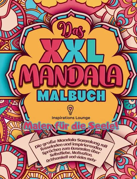 Cover: XXL MANDALA Malbuch: Inspiration & Selbstliebe