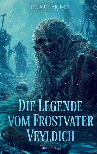Die Legende vom Frostvater Veyldich