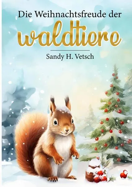 Cover: Die Weihnachtsfreude der Waldtiere